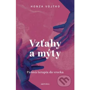 Vzťahy a mýty Vzťahy a mýty